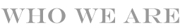 Who We Are